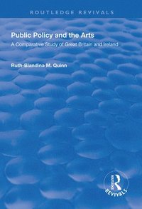 bokomslag Public Policy and the Arts: A Comparative Study of Great Britain and Ireland