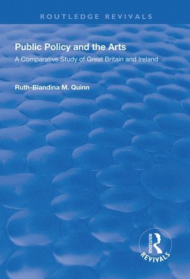 Public Policy and the Arts: A Comparative Study of Great Britain and Ireland 1