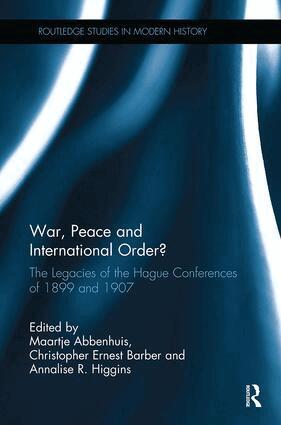 Maartje Abbenhuis, Christopher Ernest Barber, Annalise R. Higgins - War, Peace and International Order?, Häftad
