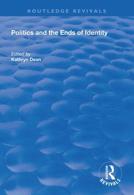 bokomslag Politics and the Ends of Identity