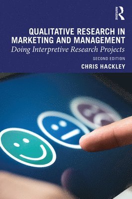 Chris Hackley - Qualitative Research in Marketing and Management: Doing Interpretive Research Projects, Inbunden