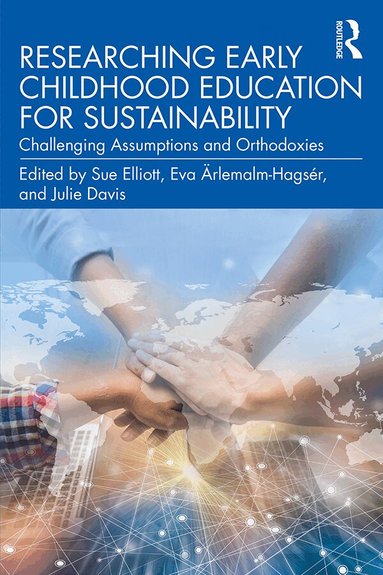 Sue Elliott, Eva Ärlemalm-Hagsér, Julie Davis - Researching Early Childhood Education for Sustainability, Häftad