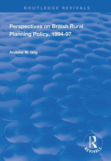 Andrew W. Gilg - Perspectives on British Rural Planning Policy, 1994-97, Häftad