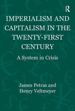 James Petras, Henry Veltmeyer, Humberto Márquez - Imperialism and Capitalism in the Twenty-First Century, Häftad