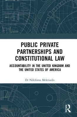 bokomslag Public Private Partnerships and Constitutional Law