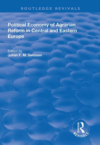 bokomslag Political Economy of Agrarian Reform in Central and Eastern Europe