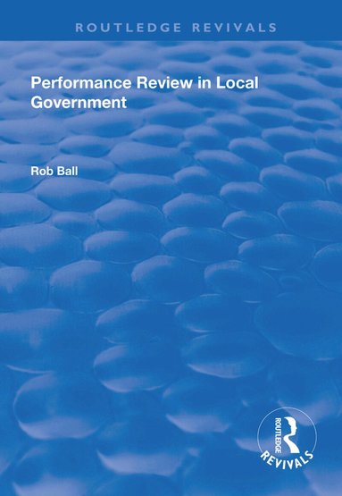 Rob Ball - Performance Review in Local Government, Inbunden