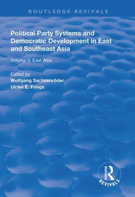 Political Party Systems and Democratic Development in East and Southeast Asia 1