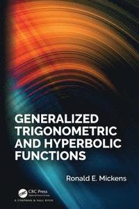 bokomslag Generalized Trigonometric and Hyperbolic Functions