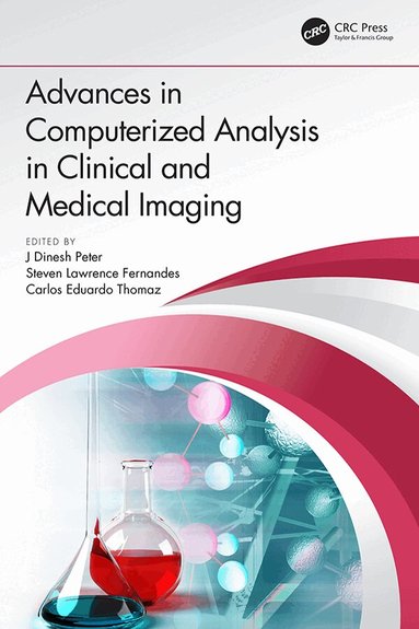 J Dinesh Peter, Steven Lawrence Fernandes, Carlos Eduardo Thomaz - Advances in Computerized Analysis in Clinical and Medical Imaging, Inbunden