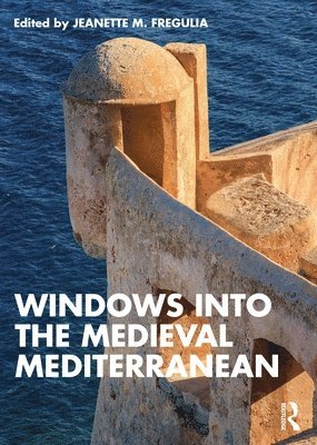 bokomslag Windows into the Medieval Mediterranean