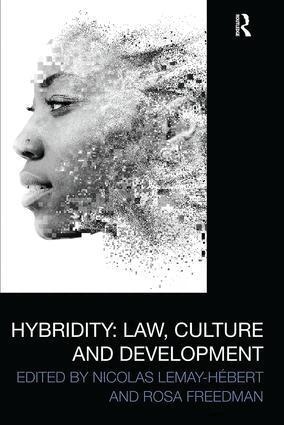 Nicolas Lemay-Hébert, Rosa Freedman - Hybridity: Law, Culture and Development, Häftad