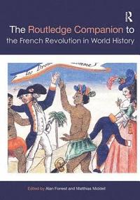 bokomslag The Routledge Companion to the French Revolution in World History