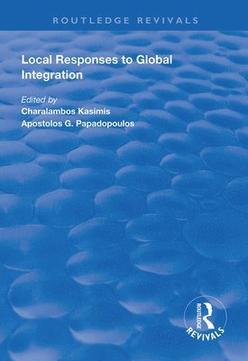 Local Responses to Global Integration 1