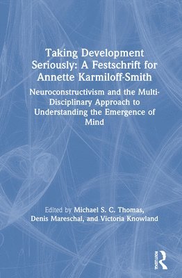 bokomslag Taking Development Seriously A Festschrift for Annette Karmiloff-Smith