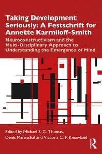 bokomslag Taking Development Seriously A Festschrift for Annette Karmiloff-Smith