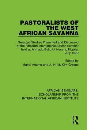 Mahdi Adamu, A. H. M. Kirk-Greene - Pastoralists of the West African Savanna, Inbunden