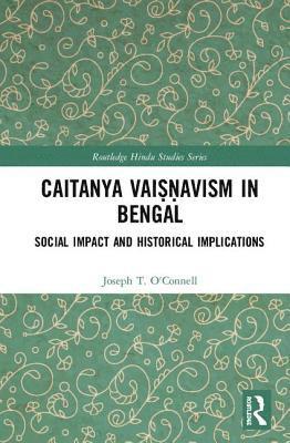 bokomslag Caitanya Vaiavism in Bengal