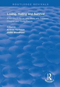 bokomslag Loving, Hating and Survival