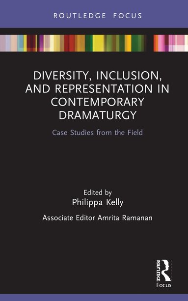 bokomslag Diversity, Inclusion, and Representation in Contemporary Dramaturgy