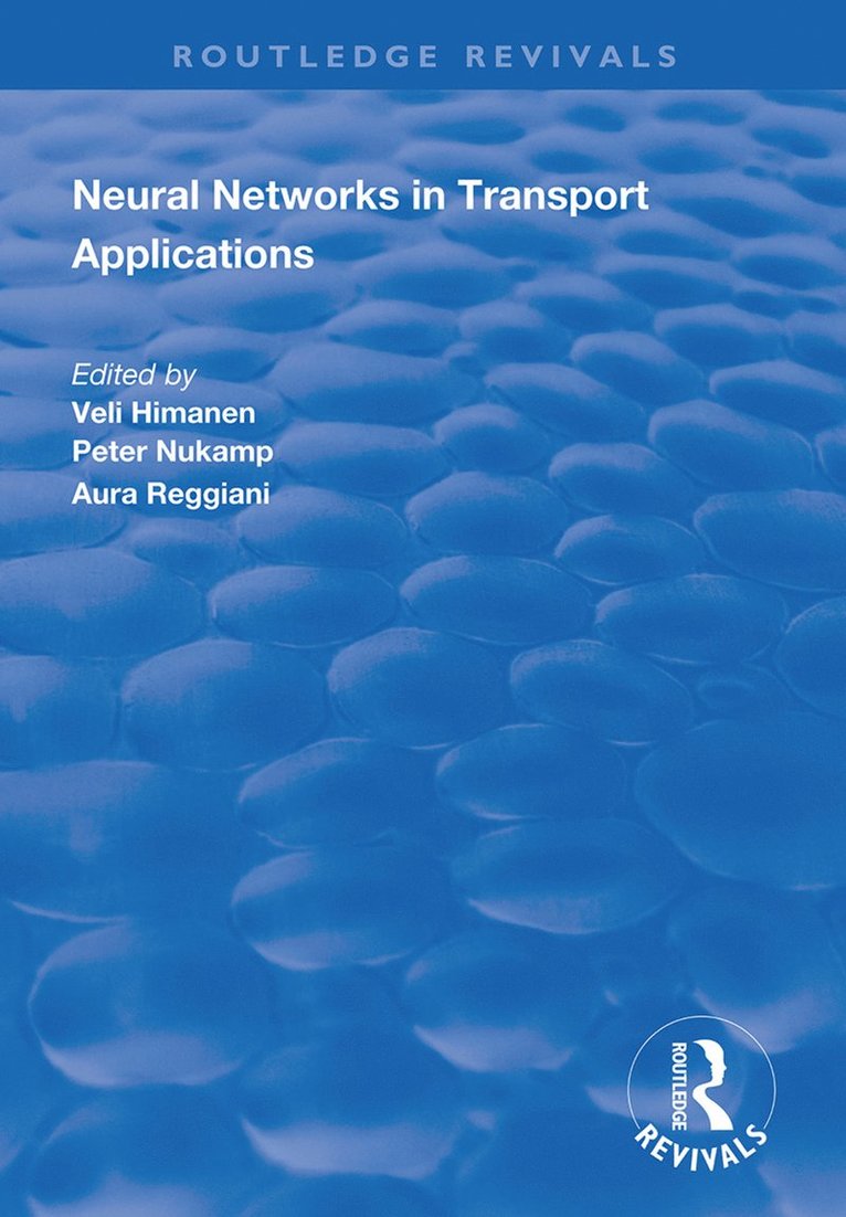 Veli Himanen, Peter Nijkamp, Aura Reggiani - Neural Networks in Transport Applications, Inbunden