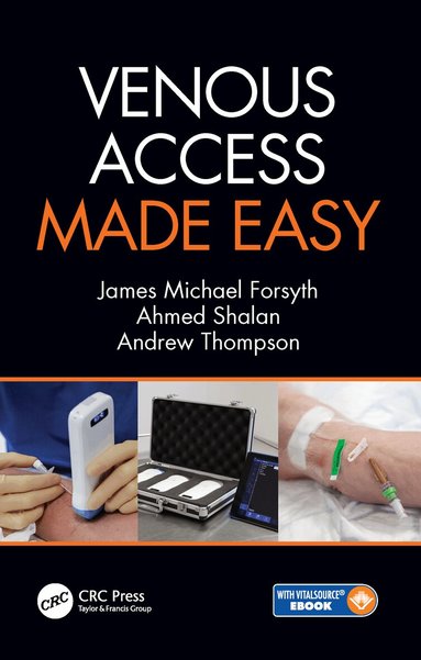 James Forsyth, Ahmed Shalan, Andrew Thompson - Venous Access Made Easy, Häftad