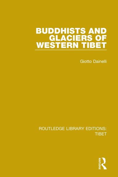 Giotto Dainelli - Buddhists and Glaciers of Western Tibet, Häftad