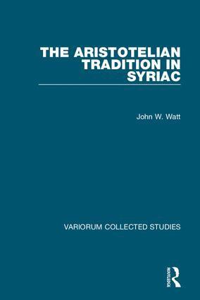 John W. Watt - Aristotelian Tradition in Syriac, Inbunden