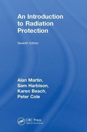 Alan Martin, Sam Harbison, Karen Beach, Peter Cole, UK) Harbison, Sam (Health & Safety Consultant, Kent - Introduction to Radiation Protection, Inbunden
