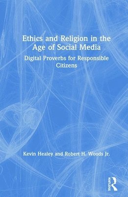 Ethics and Religion in the Age of Social Media 1