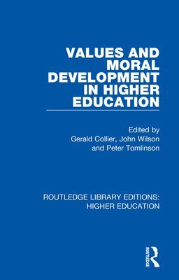 Values and Moral Development in Higher Education 1