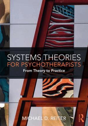 Michael D. Reiter - Systems Theories for Psychotherapists, Häftad
