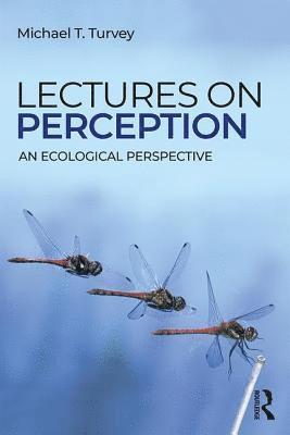 Michael T. Turvey, USA) Turvey, Michael T. (University of Connecticut - Lectures on Perception, Häftad
