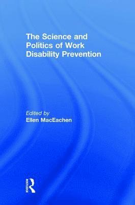 Ellen MacEachen, Ellen Maceachen - Science and Politics of Work Disability Prevention, Inbunden