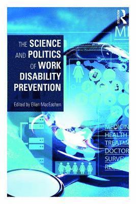 bokomslag The Science and Politics of Work Disability Prevention