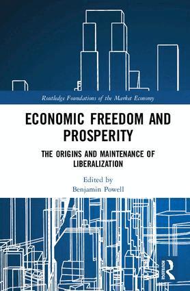 Benjamin Powell - Economic Freedom and Prosperity, Inbunden