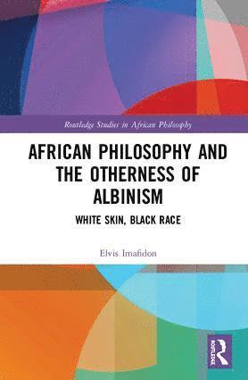 African Philosophy and the Otherness of Albinism