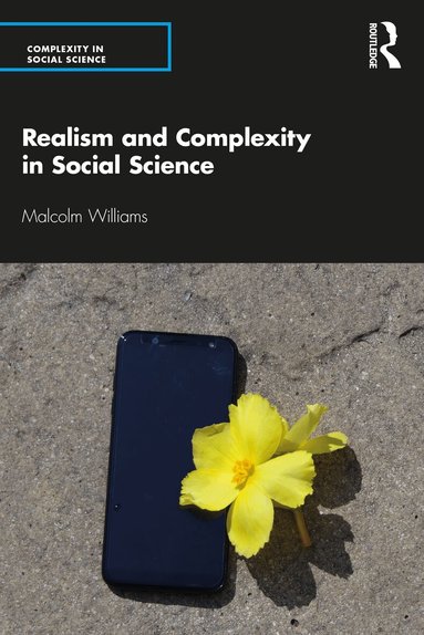 Malcolm Williams - Realism and Complexity in Social Science, Häftad