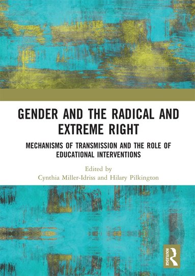 Cynthia Miller-Idriss, Hilary Pilkington - Gender and the Radical and Extreme Right, Inbunden
