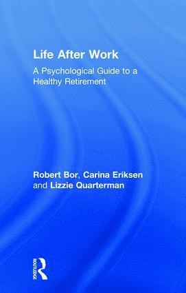 Robert Bor, Carina Eriksen, Lizzie Quarterman - Life After Work, Häftad