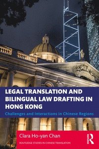 bokomslag Legal Translation and Bilingual Law Drafting in Hong Kong