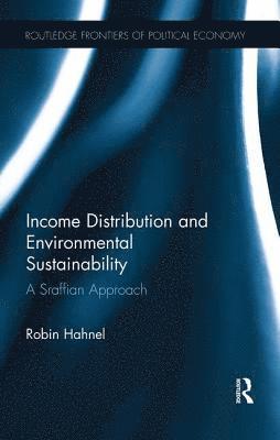 Robin Hahnel, USA) Hahnel, Robin (Portland State University - Income Distribution and Environmental Sustainability, Häftad