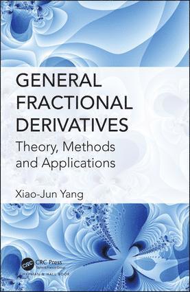 Xiao-Jun Yang - General Fractional Derivatives, Inbunden