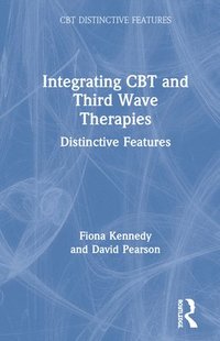 bokomslag Integrating CBT and Third Wave Therapies
