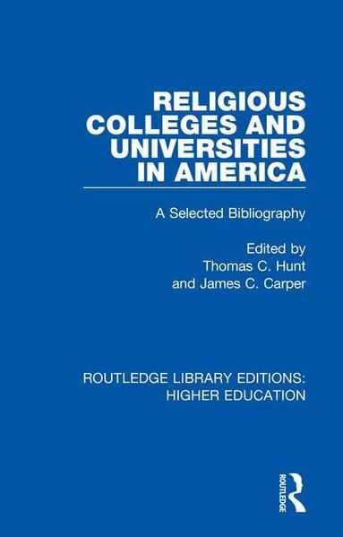 Thomas Hunt, James Carper - Religious Colleges and Universities in America, Häftad