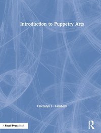 bokomslag Introduction to Puppetry Arts