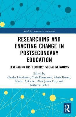 bokomslag Researching and Enacting Change in Postsecondary Education