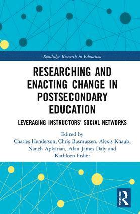 Researching and Enacting Change in Postsecondary Education 1