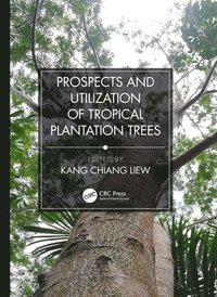 bokomslag Prospects and Utilization of Tropical Plantation Trees