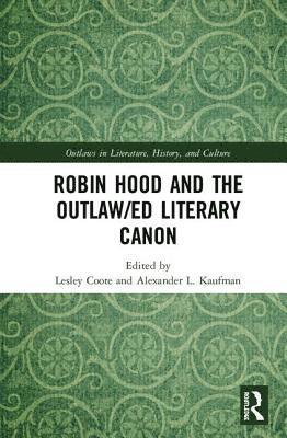Robin Hood and the Outlaw/ed Literary Canon 1
